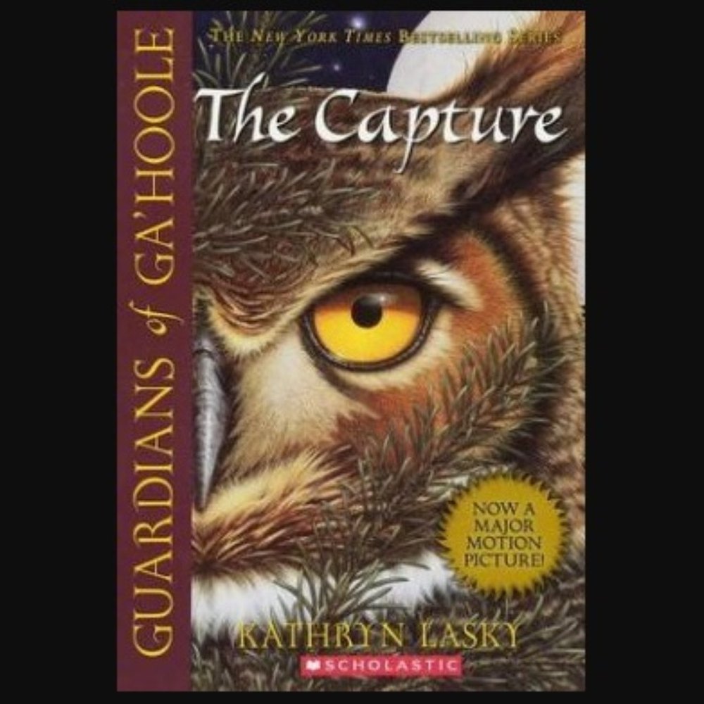 Guardians of Ga'Hoole: The Capture (Bk 1) - Kathryn Lasky